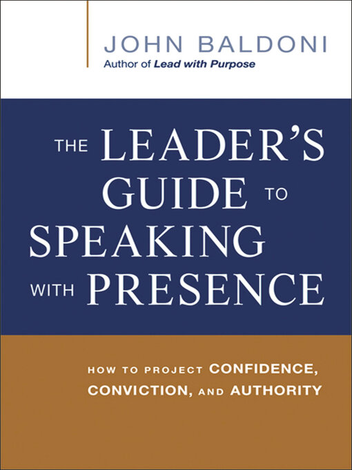 Title details for The Leader's Guide to Speaking with Presence by John Baldoni - Available